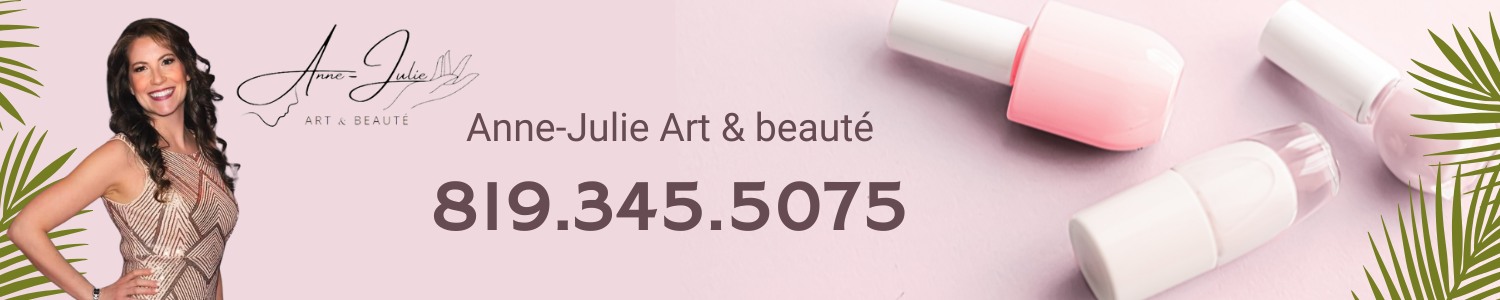 Anne-Julie Art & Beauté - Salon d'esthétique Magog